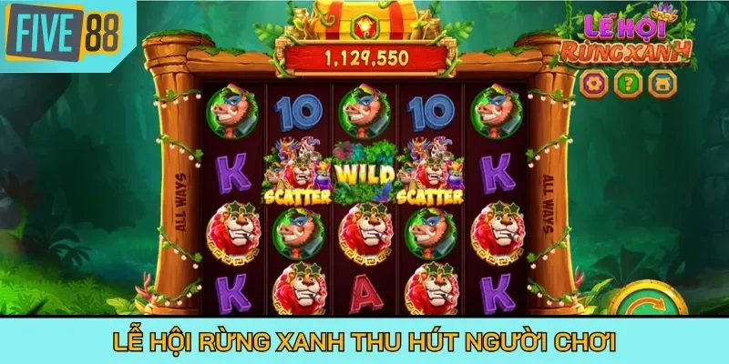 Lễ Hội Rừng Xanh thu hút người chơi