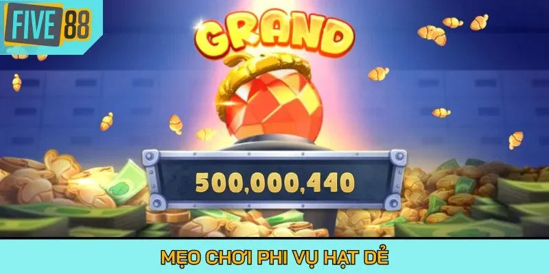 Mẹo chơi Phi Vụ Hạt Dẻ